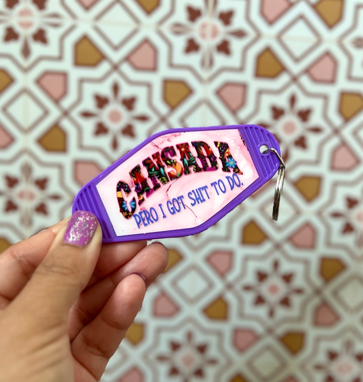 Cansada pero I got shit to do - Motel Keychain